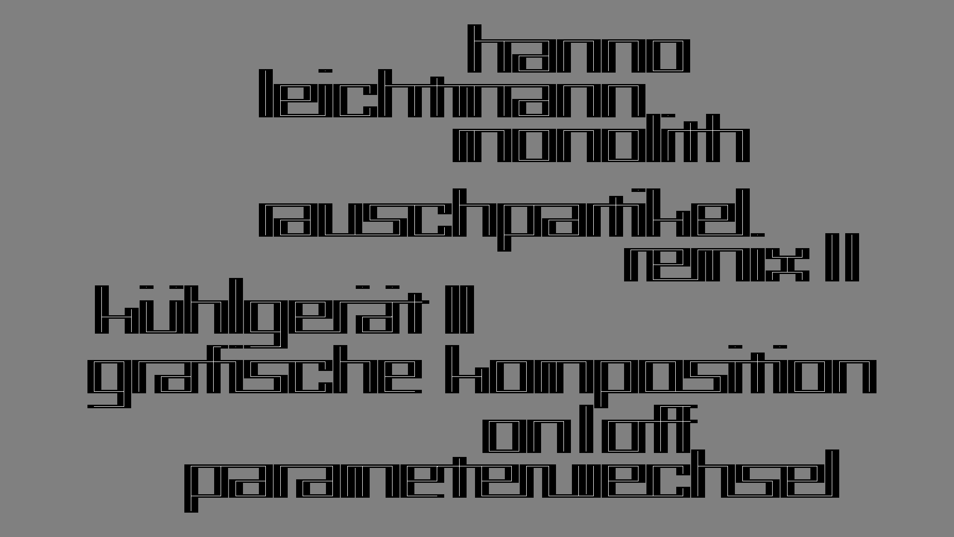 2021-03-10 Hanno Leichtmann - 1996 Monolith (rauschpartikel Remix 1 - 3)